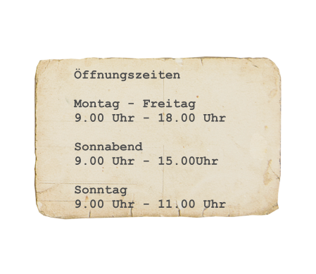 ffnungszeiten  Montag - Freitag 9.00 Uhr - 18.00 Uhr  Sonnabend 9.00 Uhr - 15.00Uhr  Sonntag 9.00 Uhr - 11.00 Uhr